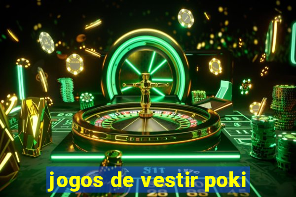 jogos de vestir poki